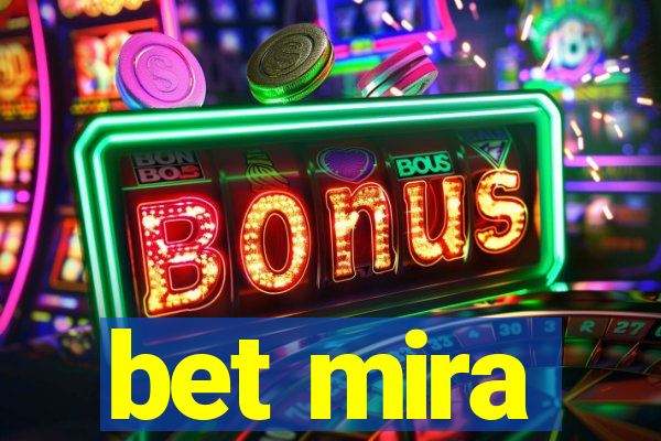 bet mira